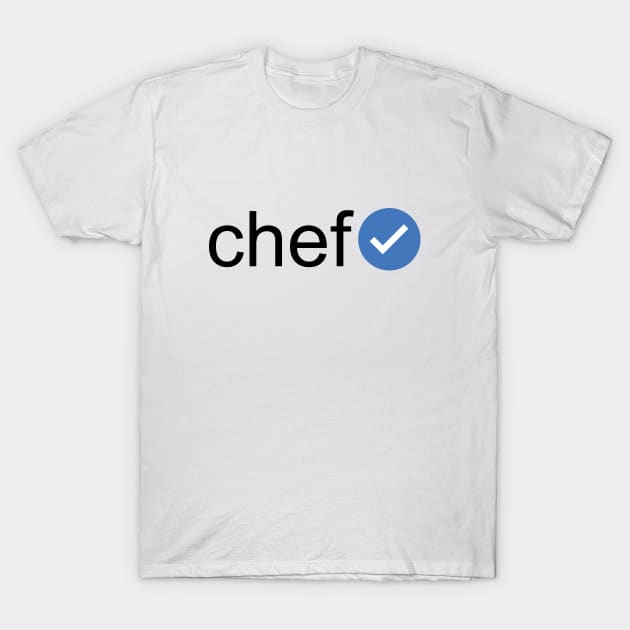 Verified Chef (Black Text) T-Shirt by inotyler